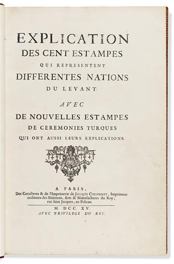 Le Hay, Jacques (c. 1645-1713) & Charles de Ferriol (1652-1722) Recueil de Cent Estampes Representant Differentes Nations du Levant.